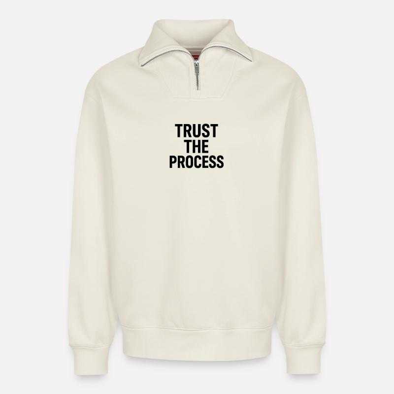 Trust the Process Typography - Relaxed Unisex Organic Half Zip Sweatshirt – by SPREAD - off white