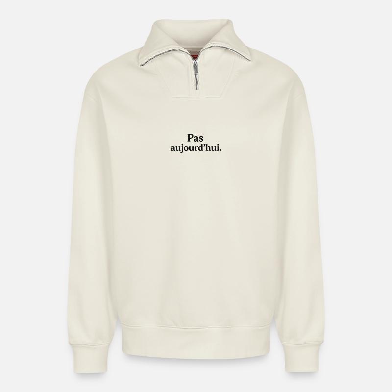 Heute nicht - Relaxed Unisex Organic Half Zip Sweatshirt – von SPREAD - Naturweiß