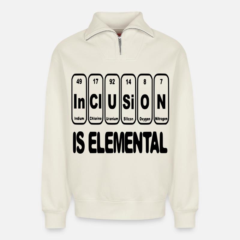 Inclusion is elementary, crucial, essential # - Relaxed Unisex Organic Half Zip Sweatshirt – by SPREAD - off white