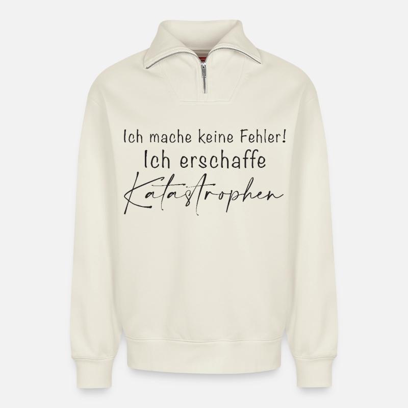 Ich mache keine Fehler Katastrophen - Relaxed Unisex Organic Half Zip Sweatshirt – von SPREAD - Naturweiß