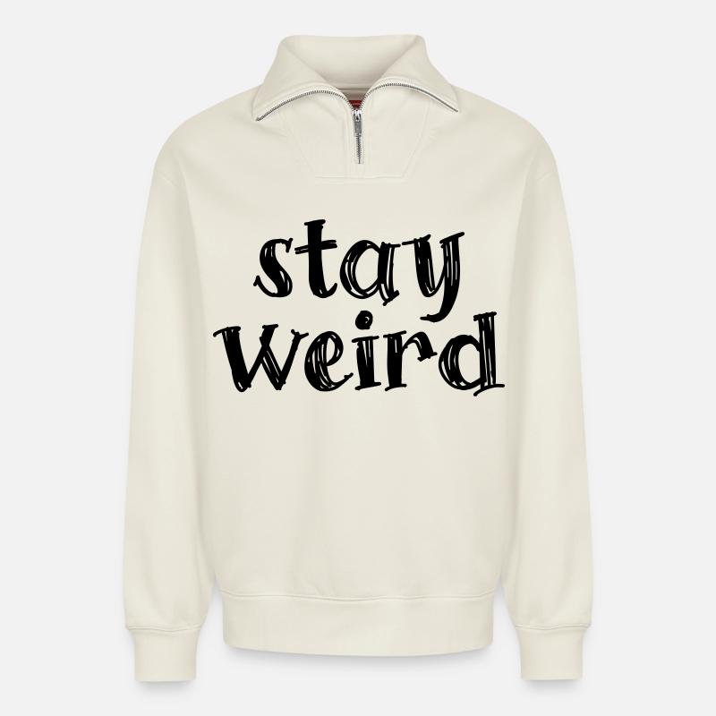 Restez bizarre - Sweat unisexe décontracté en coton biologique à demi-zip – de SPREAD - blanc cassé