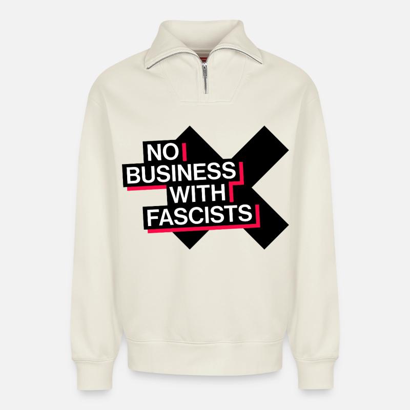 PAS D’AFFAIRES AVEC LES FASCISTES - Sweat unisexe décontracté en coton biologique à demi-zip – de SPREAD - blanc cassé