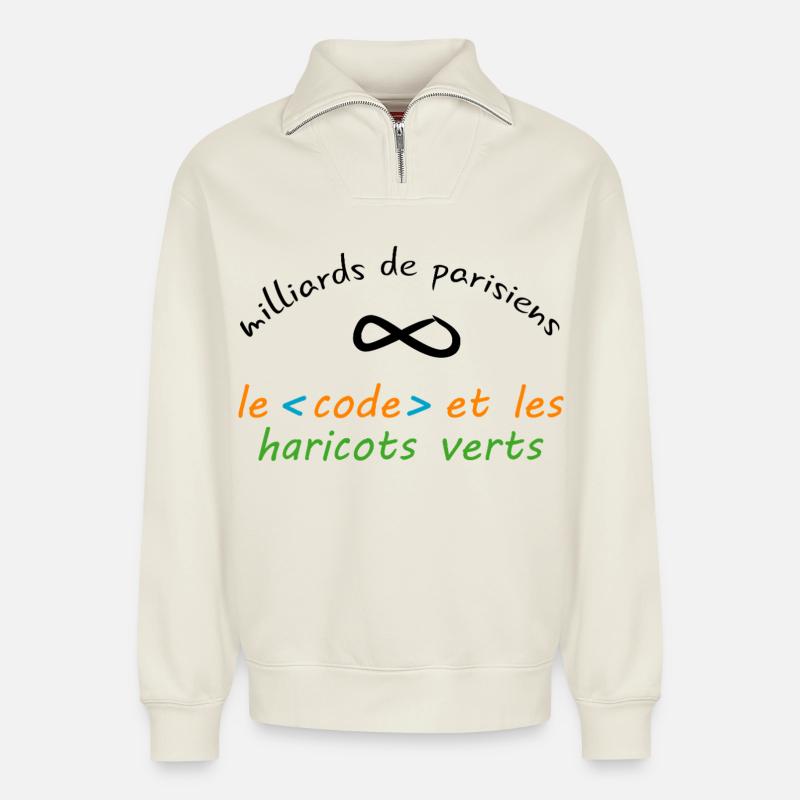 8_milliards_de_parisiens_le_code_et_les_haricot - Sweat unisexe décontracté en coton biologique à demi-zip – de SPREAD - blanc cassé