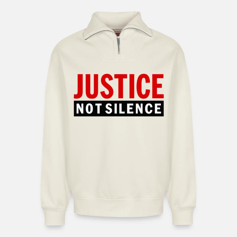 Justice Not Silence Gerechtigkeit Statement - Relaxed Unisex Organic Half Zip Sweatshirt – von SPREAD - Naturweiß