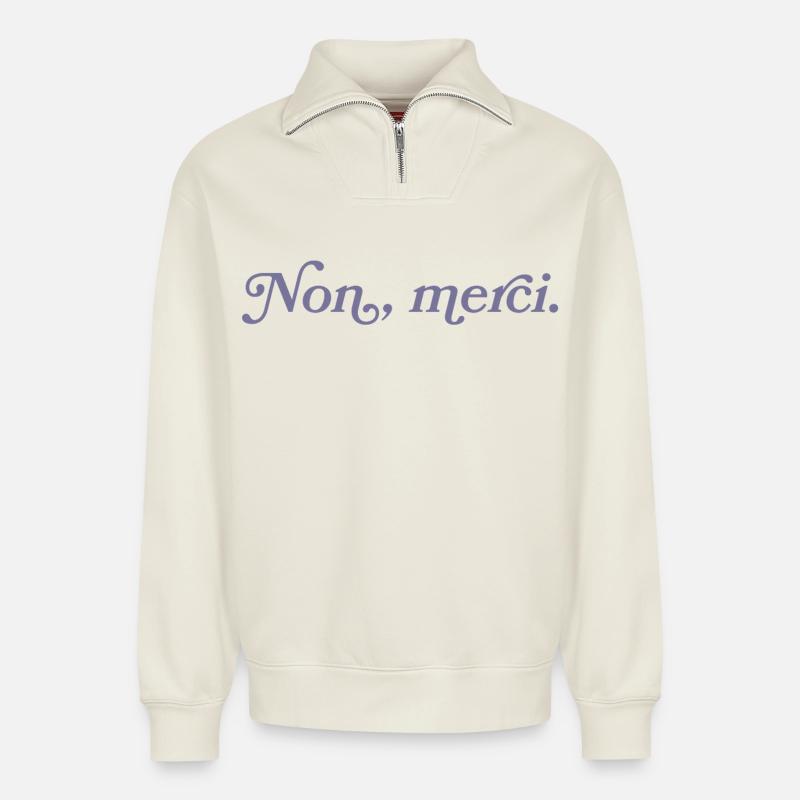Non, merci – Minimalisme français - Sweat unisexe décontracté en coton biologique à demi-zip – de SPREAD - blanc cassé