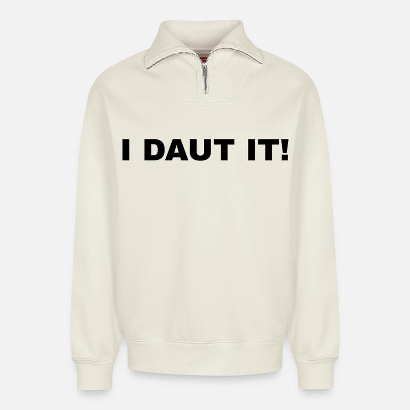 I DAUT IT! - Relaxed Unisex Organic Half Zip Sweatshirt – von SPREAD - Naturweiß