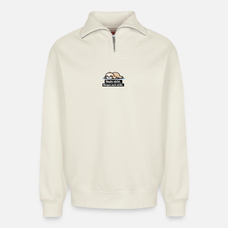 Faules Faultier: Heute Nicht - Relaxed Unisex Organic Half Zip Sweatshirt – von SPREAD - Naturweiß