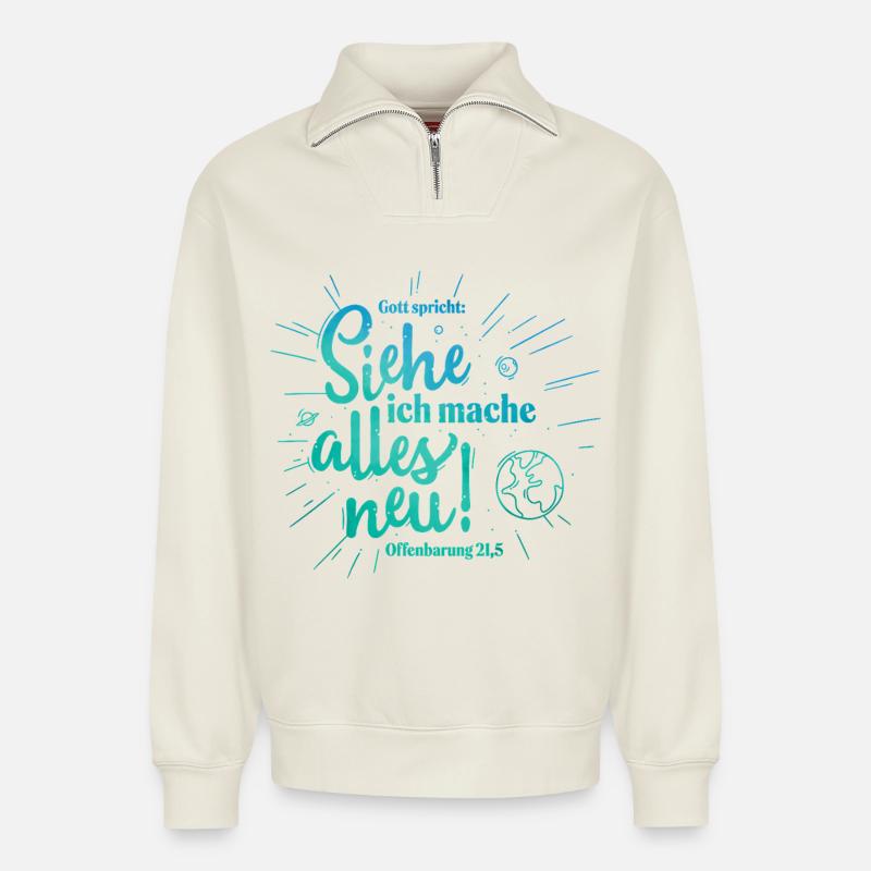 Gott spricht: Alles neu Design - Relaxed Unisex Organic Half Zip Sweatshirt – von SPREAD - Naturweiß