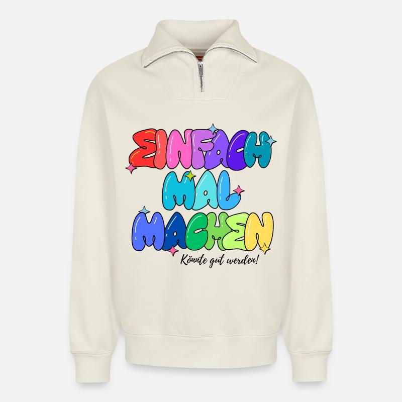 Könnte gut werden - Relaxed Unisex Organic Half Zip Sweatshirt – von SPREAD - Naturweiß