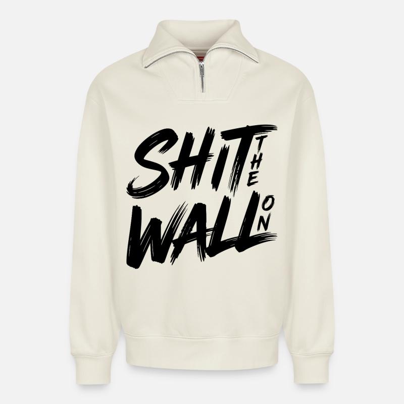 Shit the wall on - Relaxed Unisex Organic Half Zip Sweatshirt – von SPREAD - Naturweiß