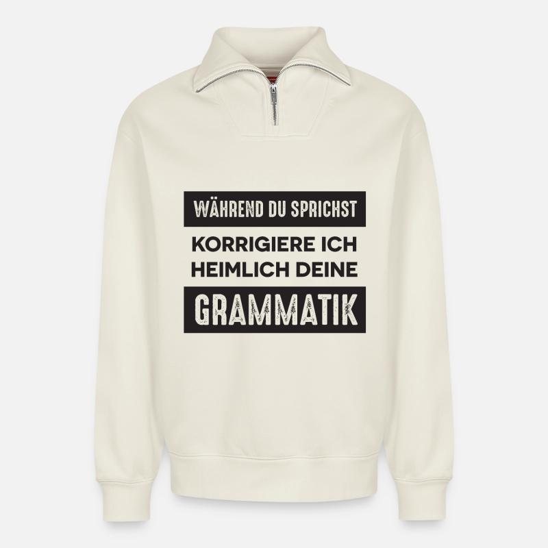 Lehrer Spruch - Relaxed Unisex Organic Half Zip Sweatshirt – von SPREAD - Naturweiß