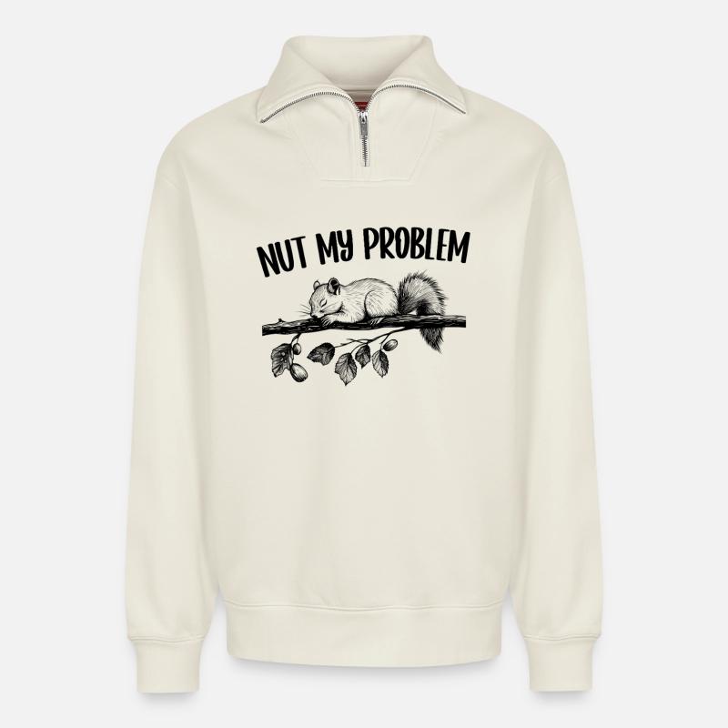 Nut My Problem Eichhörnchen Niedlich Geschenk - Relaxed Unisex Organic Half Zip Sweatshirt – von SPREAD - Naturweiß