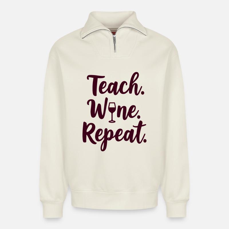 Teach. Wine. Repeat. Lehrer-Spruch - Relaxed Unisex Organic Half Zip Sweatshirt – von SPREAD - Naturweiß