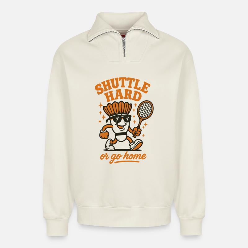 Shuttle Hard | Badminton Motivation Spruch - Relaxed Unisex Organic Half Zip Sweatshirt – von SPREAD - Naturweiß