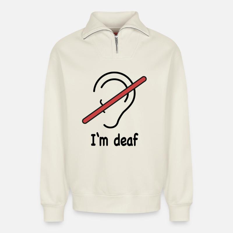 I'm deaf - Relaxed Unisex Organic Half Zip Sweatshirt – von SPREAD - Naturweiß