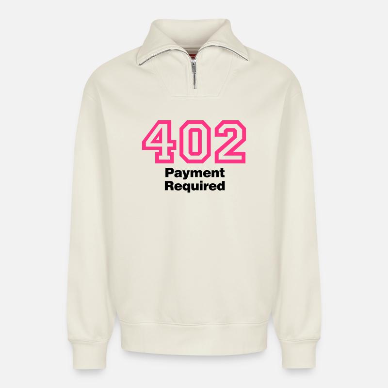 Error 402 Payment Required - Relaxed Unisex Organic Half Zip Sweatshirt – von SPREAD - Naturweiß