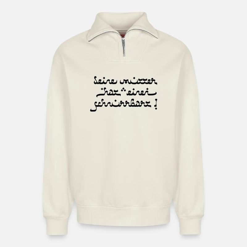 Deine mutter hat einen schnurrbart! - Relaxed Unisex Organic Half Zip Sweatshirt – von SPREAD - Naturweiß