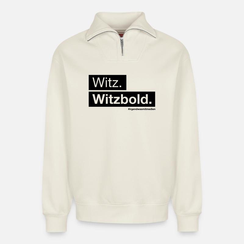 Witz. Witzbold. - Relaxed Unisex Organic Half Zip Sweatshirt – von SPREAD - Naturweiß