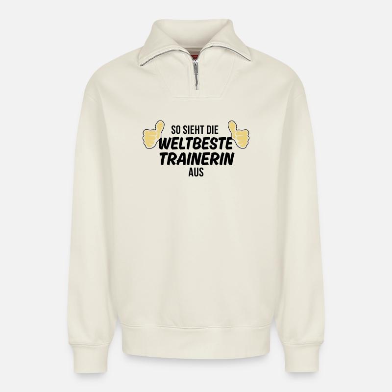 die weltbeste trainerin - Relaxed Unisex Organic Half Zip Sweatshirt – von SPREAD - Naturweiß