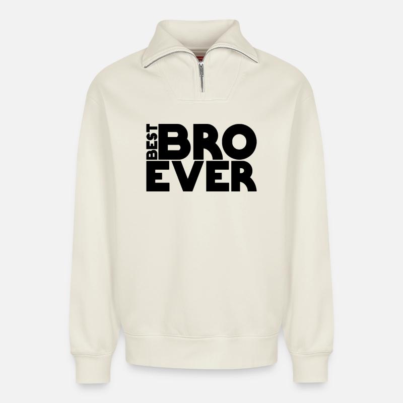best BRO ever - Relaxed Unisex Organic Half Zip Sweatshirt – von SPREAD - Naturweiß