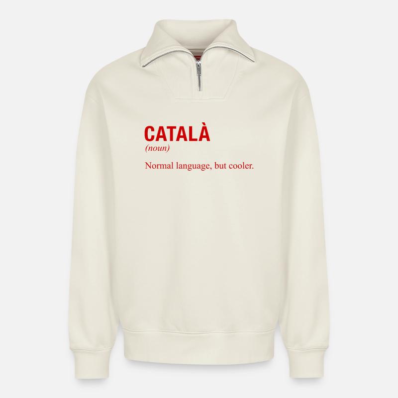CATALAN Language Katalanisch Katalanische Sprache - Relaxed Unisex Organic Half Zip Sweatshirt – von SPREAD - Naturweiß