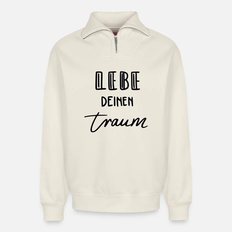 Lebe deinen Traum - Relaxed Unisex Organic Half Zip Sweatshirt – von SPREAD - Naturweiß