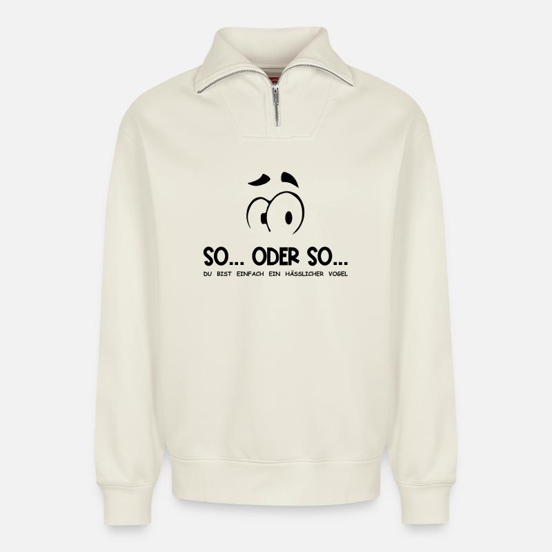 So...Oder So: Hässlicher Vogel - Schwarz - Relaxed Unisex Organic Half Zip Sweatshirt – von SPREAD - Naturweiß