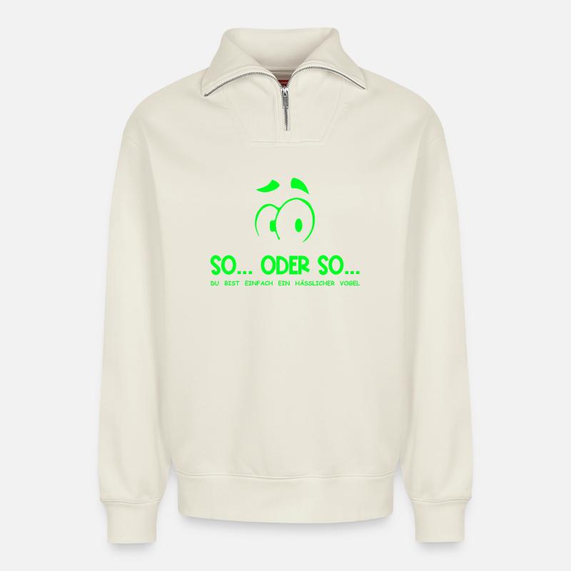 So...Oder So: Hässlicher Vogel - Neongrün - Relaxed Unisex Organic Half Zip Sweatshirt – von SPREAD - Naturweiß