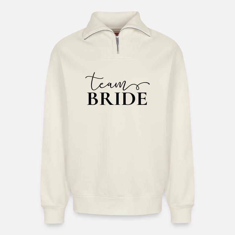 "Team Bride" , customizable - Relaxed Unisex Organic Half Zip Sweatshirt – by SPREAD - off white