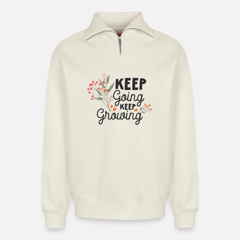 Keep Going, Keep Growing - Relaxed Unisex Organic Half Zip Sweatshirt – by SPREAD - off white