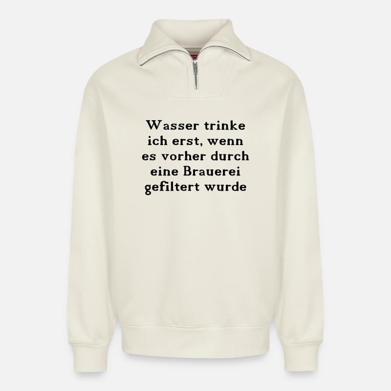 Wasser trinken - Relaxed Unisex Organic Half Zip Sweatshirt – von SPREAD - Naturweiß