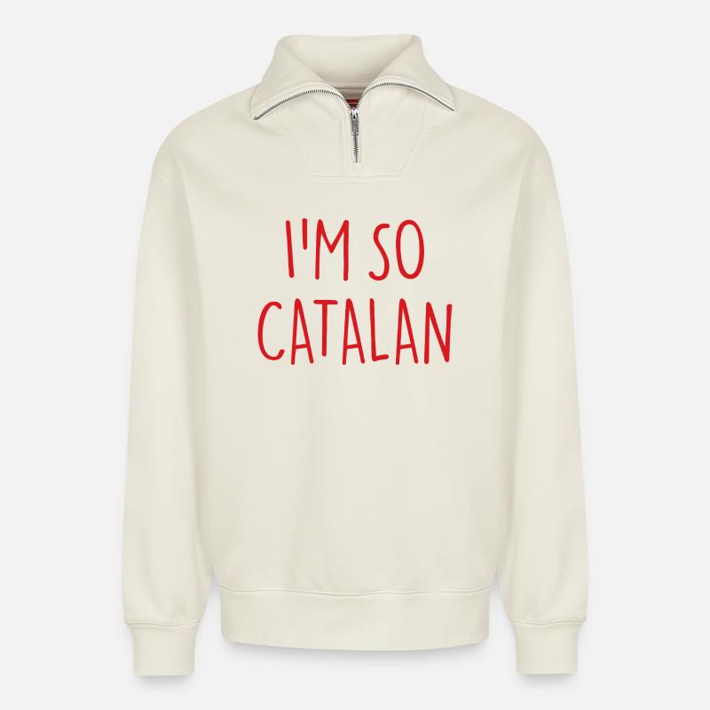 I'M SO CATALAN Katalanisch Katalonien - Relaxed Unisex Organic Half Zip Sweatshirt – von SPREAD - Naturweiß