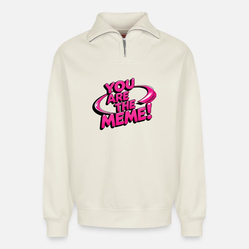 Vous êtes le Mème - Sweat unisexe décontracté en coton biologique à demi-zip – de SPREAD - blanc cassé