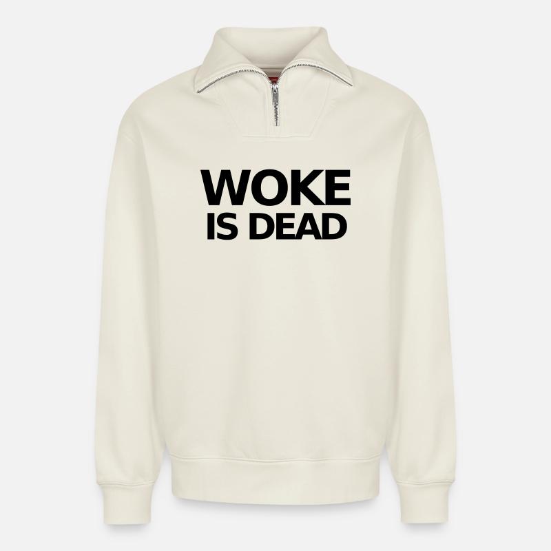 WOKE IS DEAD Statement - Relaxed Unisex Organic Half Zip Sweatshirt – von SPREAD - Naturweiß
