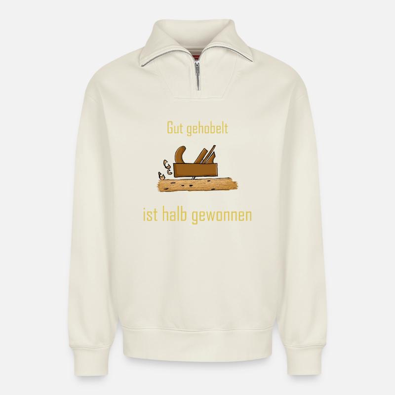 Rustic wooden construction with saying - Relaxed Unisex Organic Half Zip Sweatshirt – by SPREAD - off white