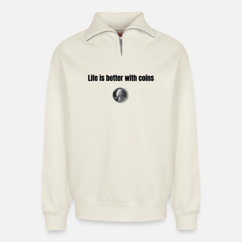 Life is better with Coins - Schwarz - Relaxed Unisex Organic Half Zip Sweatshirt – von SPREAD - Naturweiß