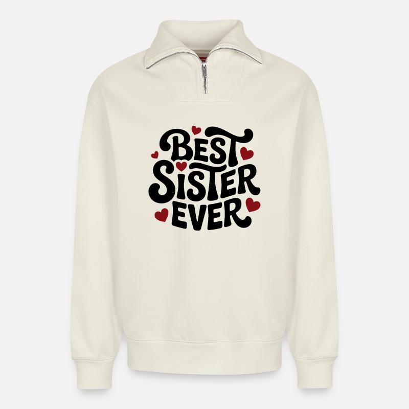Best Sister Ever Schwesterherz - Relaxed Unisex Organic Half Zip Sweatshirt – von SPREAD - Naturweiß