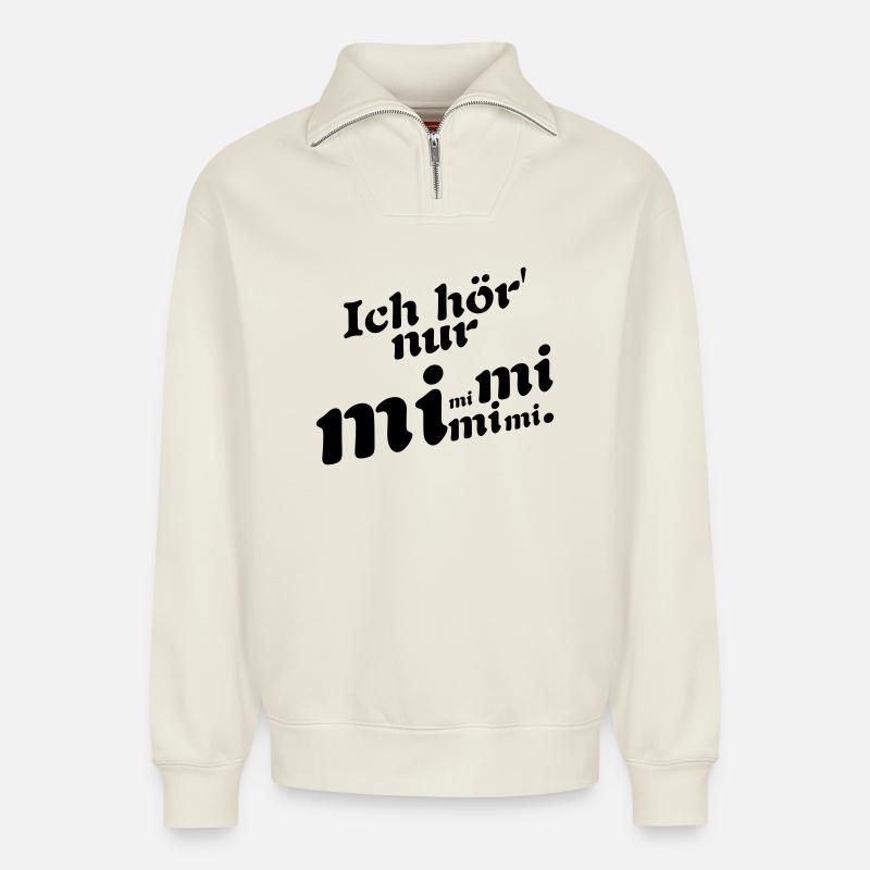 I only hear Mimi! - Relaxed Unisex Organic Half Zip Sweatshirt – by SPREAD - off white