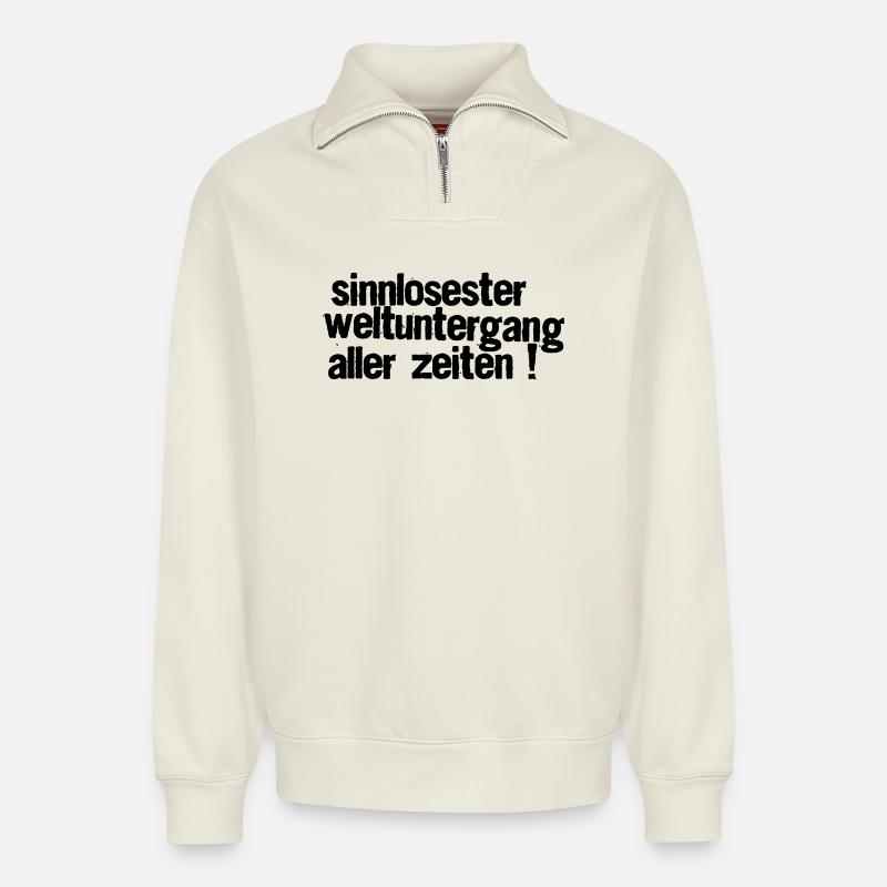 Sinnlosester Weltuntergang - Relaxed Unisex Organic Half Zip Sweatshirt – von SPREAD - Naturweiß