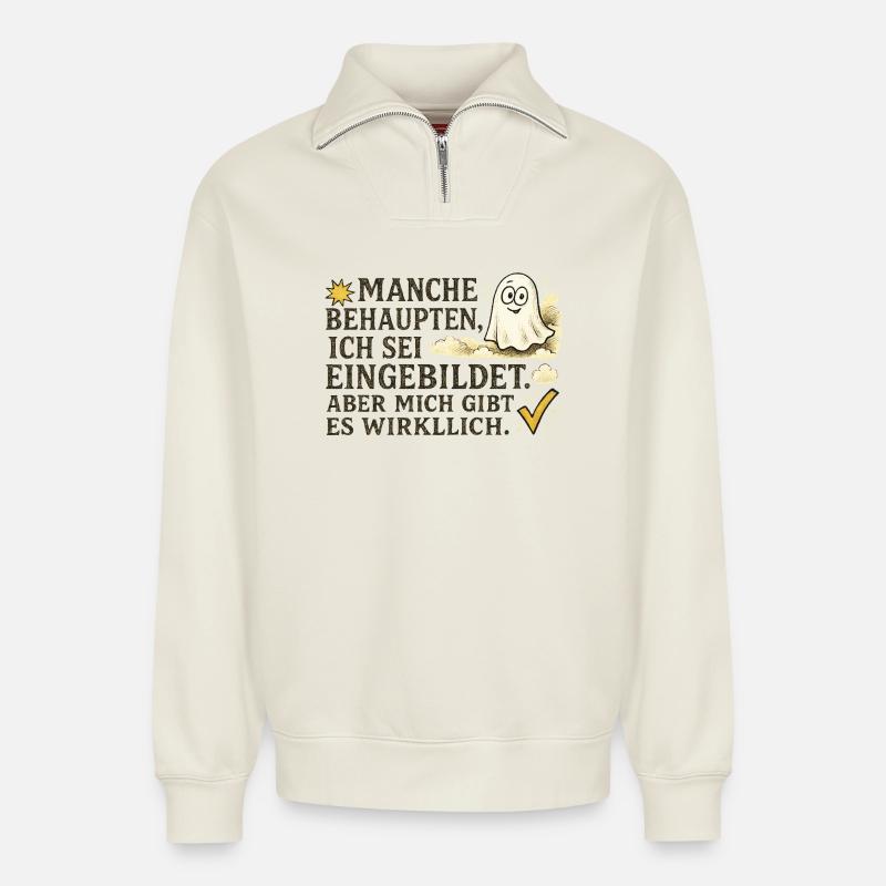 Manche behaupten, ich sei eingebildet - Relaxed Unisex Organic Half Zip Sweatshirt – von SPREAD - Naturweiß