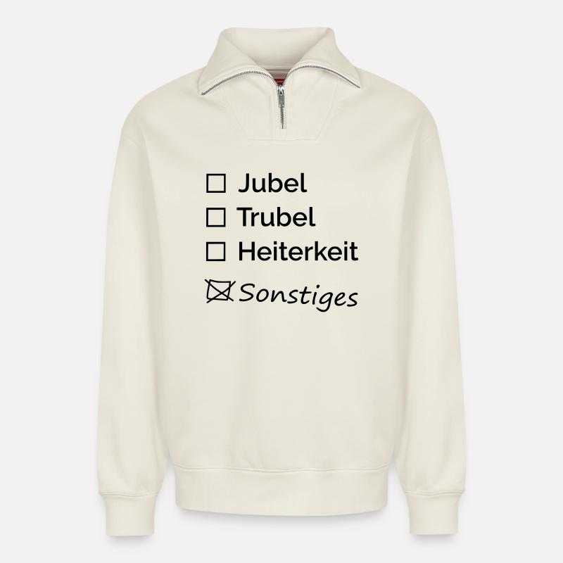 Jubel Trubel Heiterkeit - Relaxed Unisex Organic Half Zip Sweatshirt – von SPREAD - Naturweiß