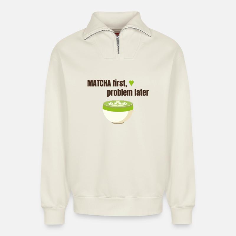 Matcha first, problem later - Relaxed Unisex Organic Half Zip Sweatshirt – by SPREAD - off white