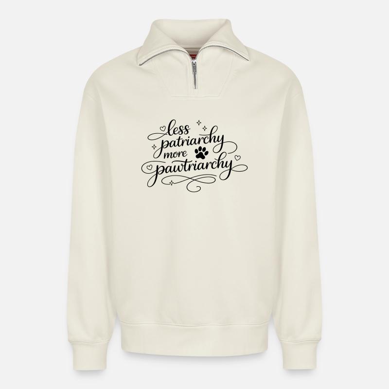 less patriarchy, more pawtriarchy - Relaxed Unisex Organic Half Zip Sweatshirt – by SPREAD - off white
