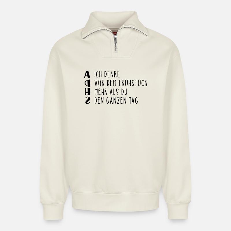 Provokanter ADHS Spruch - Relaxed Unisex Organic Half Zip Sweatshirt – von SPREAD - Naturweiß