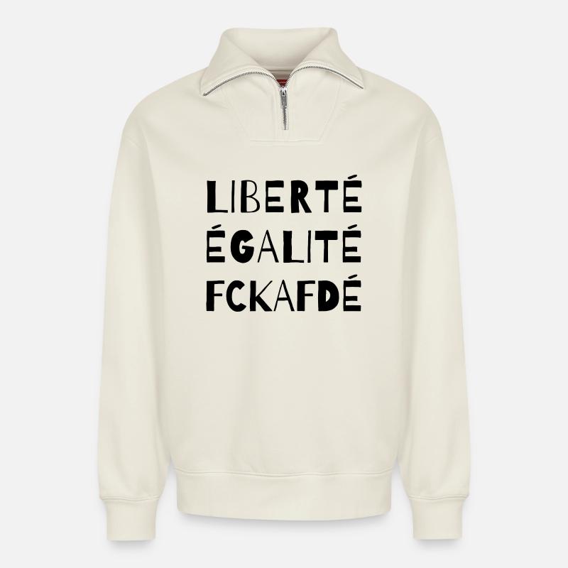 Liberté Égalité FCKAFD Statement Design - Relaxed Unisex Organic Half Zip Sweatshirt – von SPREAD - Naturweiß