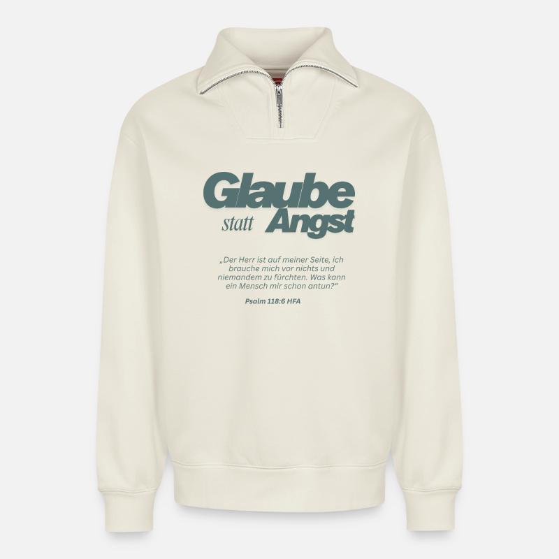 Glaube statt Angst Psalm 118:6 - Relaxed Unisex Organic Half Zip Sweatshirt – von SPREAD - Naturweiß