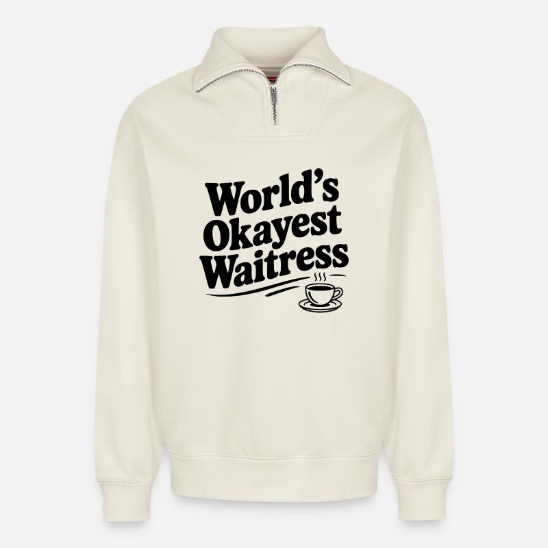 Die beste Kellnerin der Welt - Relaxed Unisex Organic Half Zip Sweatshirt – von SPREAD - Naturweiß