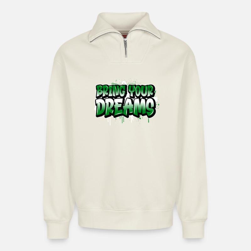 Bring deine Träume Graffiti - Relaxed Unisex Organic Half Zip Sweatshirt – von SPREAD - Naturweiß