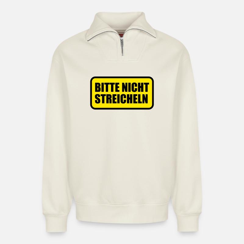 Bitte nicht streicheln - Relaxed Unisex Organic Half Zip Sweatshirt – von SPREAD - Naturweiß