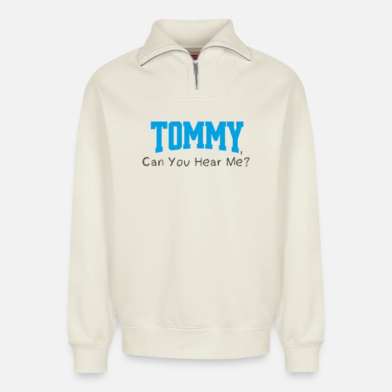 Tommy, Can You Hear Me? - Relaxed Unisex Organic Half Zip Sweatshirt – von SPREAD - Naturweiß